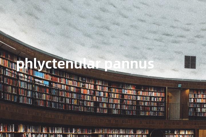 phlyctenular pannus单词图解，单词释义场景配图