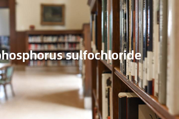 phosphorus sulfochloride单词图解，单词释义场景配图