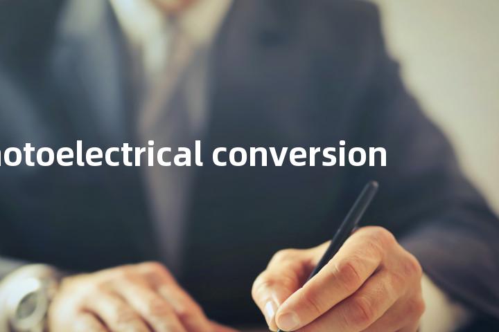 photoelectrical conversion单词图解，单词释义场景配图