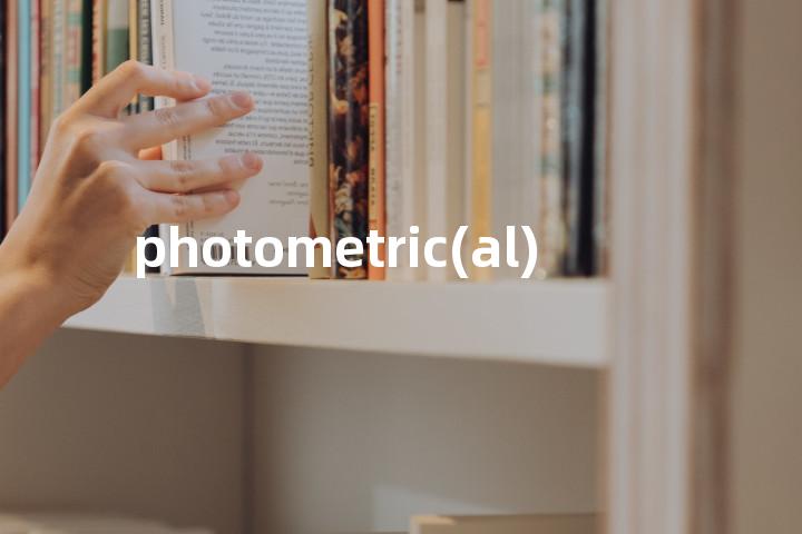 photometric(al)单词图解，单词释义场景配图