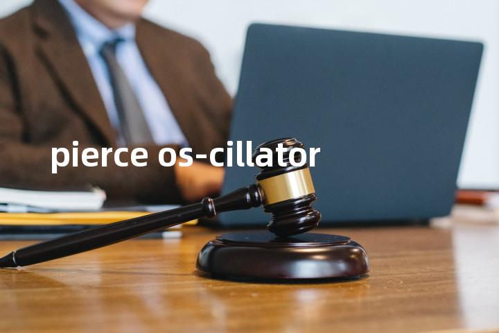 pierce os-cillator单词图解，单词释义场景配图