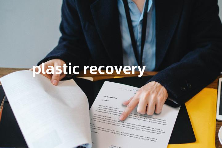 plastic recovery单词图解，单词释义场景配图