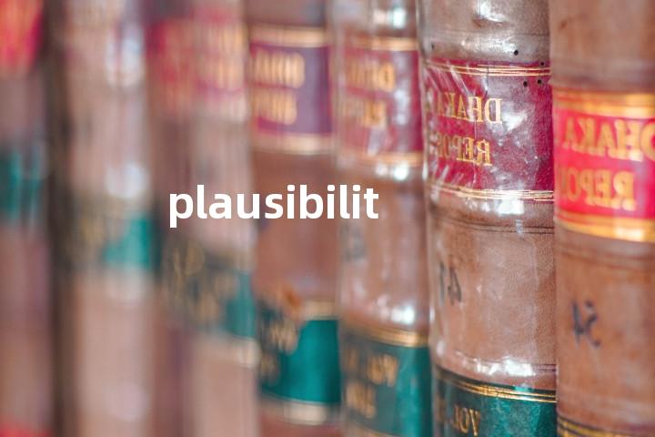 plausibility