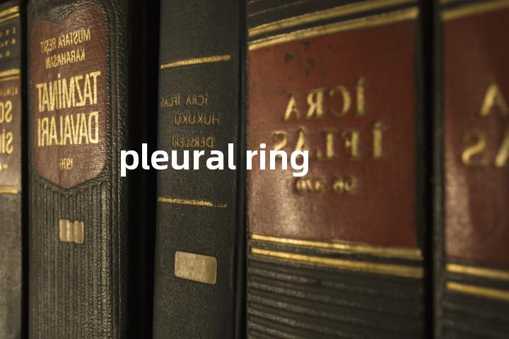 pleural ring单词图解，单词释义场景配图