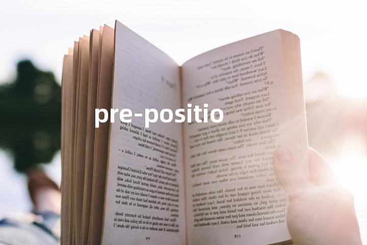 pre-position