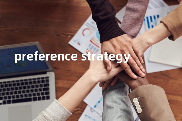 preference strategy单词图解，单词释义场景配图