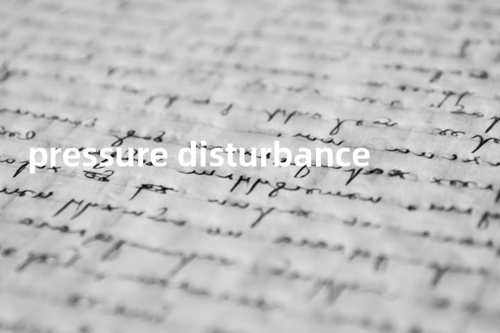 pressure disturbance单词图解，单词释义场景配图