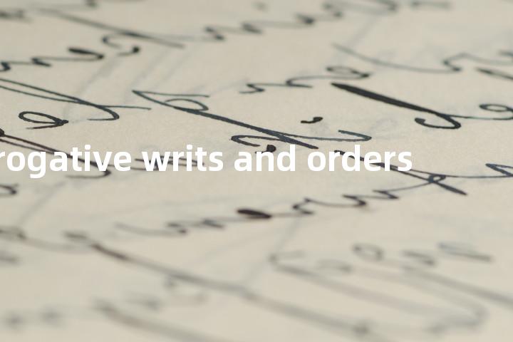 prerogative writs and orders单词图解，单词释义场景配图