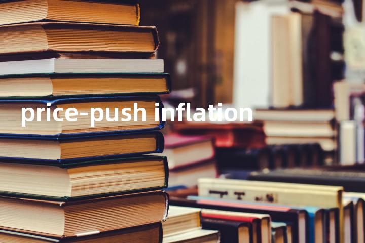 price-push inflation单词图解，单词释义场景配图