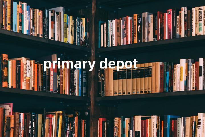 primary depot单词图解，单词释义场景配图