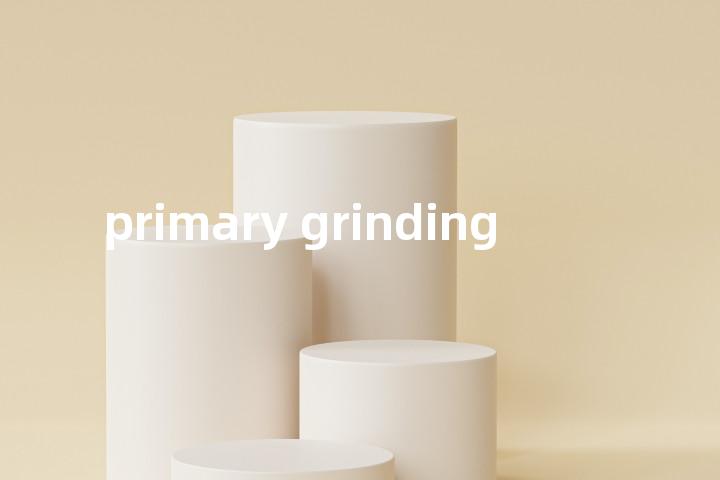 primary grinding单词图解，单词释义场景配图