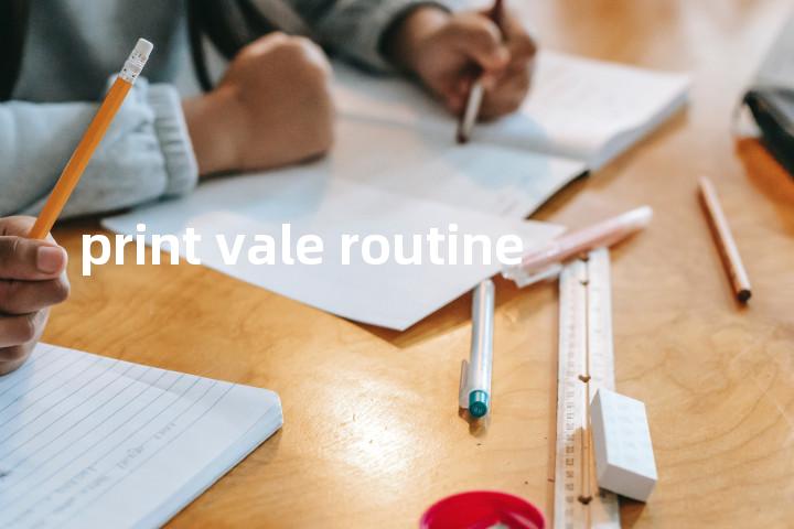 print vale routine单词图解，单词释义场景配图