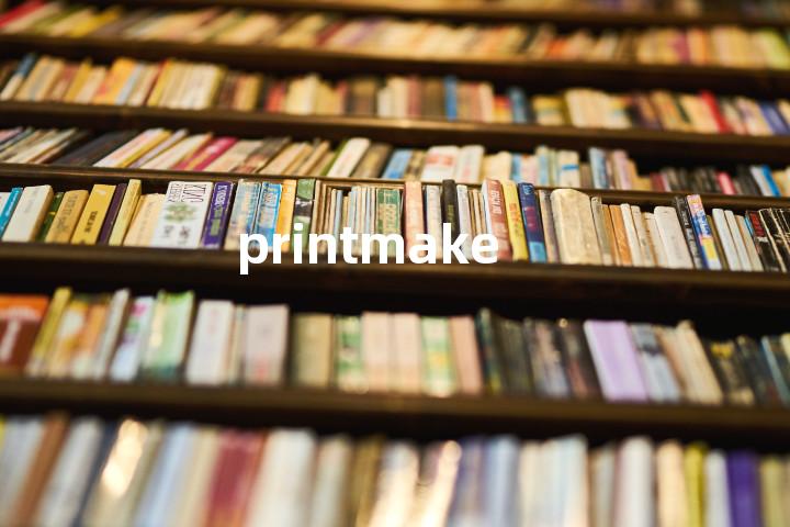 printmake单词图解，单词释义场景配图