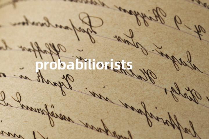 probabiliorists单词图解，单词释义场景配图