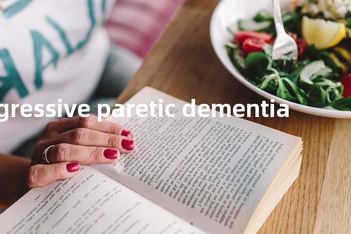 progressive paretic dementia单词图解，单词释义场景配图