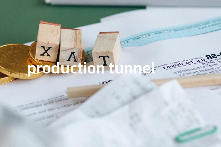 production tunnel单词图解，单词释义场景配图