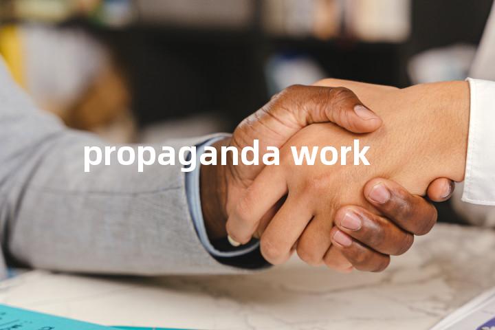 propaganda work单词图解，单词释义场景配图