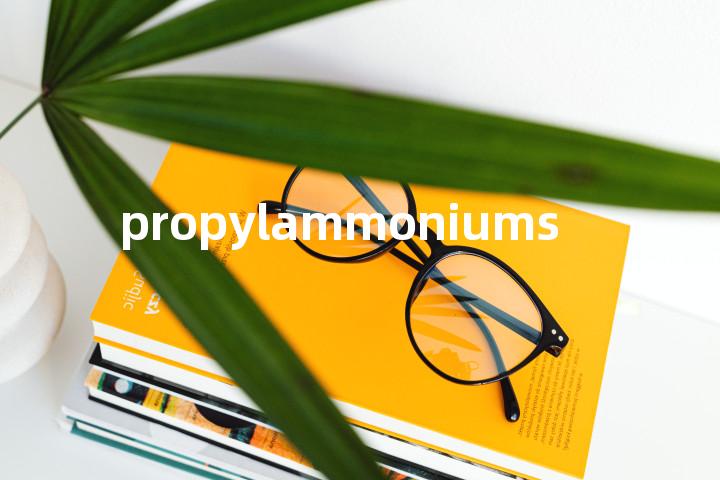 propylammoniums单词图解，单词释义场景配图