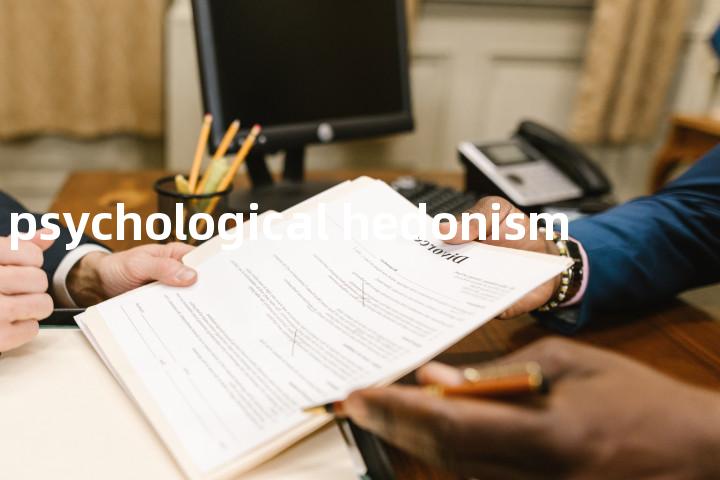 psychological hedonism单词图解，单词释义场景配图