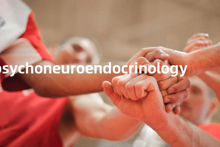 psychoneuroendocrinology单词图解，单词释义场景配图