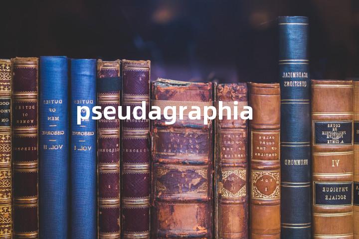 pseudagraphia单词图解，单词释义场景配图