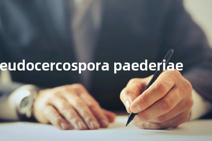pseudocercospora paederiae单词图解，单词释义场景配图
