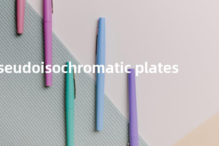 pseudoisochromatic plates单词图解，单词释义场景配图