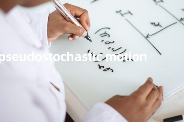 pseudostochastic motion单词图解，单词释义场景配图