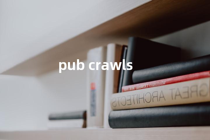 pub crawls单词图解，单词释义场景配图
