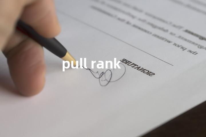 pull rank单词图解，单词释义场景配图