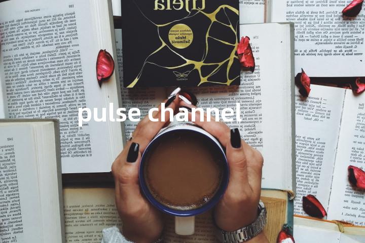 pulse channel单词图解，单词释义场景配图
