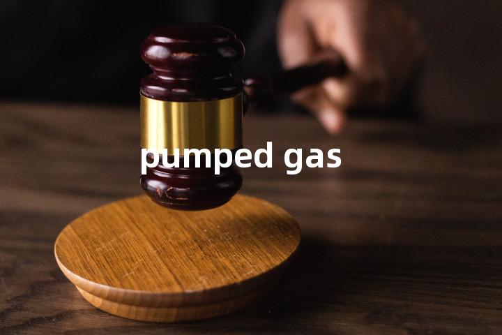 pumped gas单词图解，单词释义场景配图