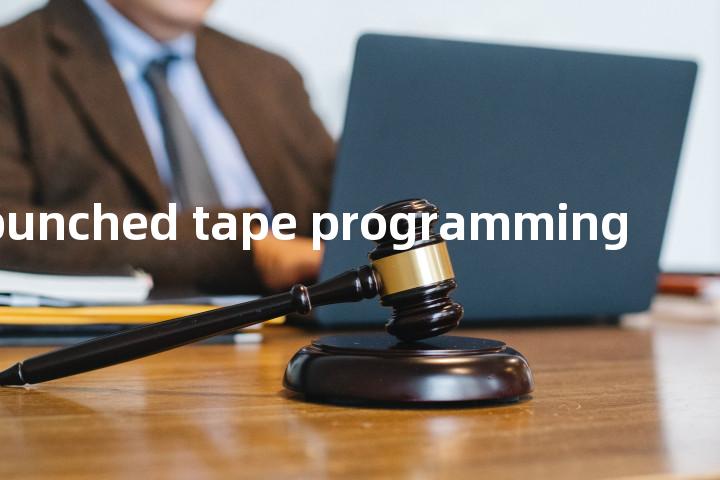 punched tape programming单词图解，单词释义场景配图