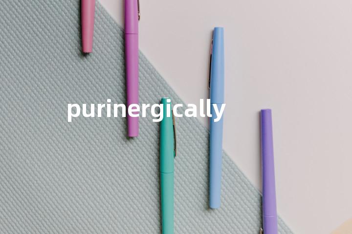 purinergically单词图解，单词释义场景配图