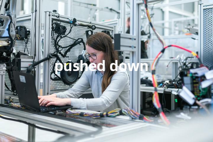 pushed down单词图解，单词释义场景配图