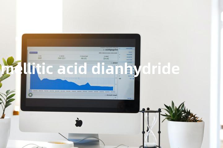 pyromellitic acid dianhydride单词图解，单词释义场景配图