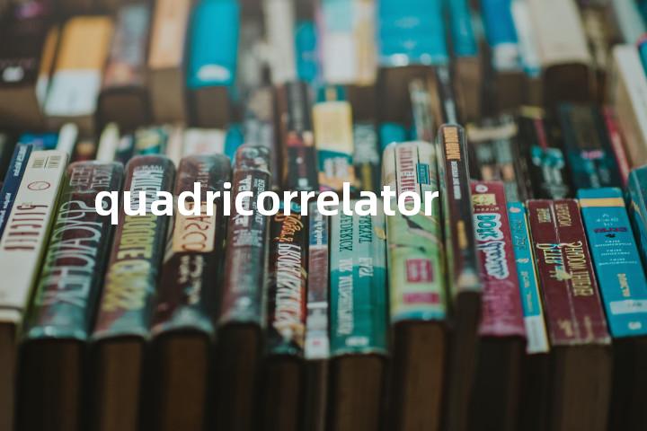 quadricorrelator单词图解，单词释义场景配图