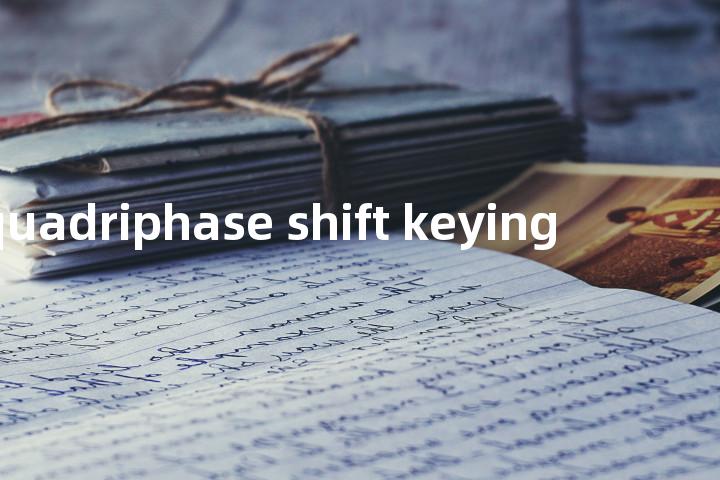 quadriphase shift keying单词图解，单词释义场景配图