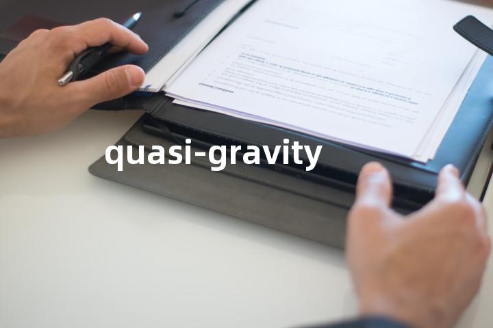 quasi-gravity单词图解，单词释义场景配图