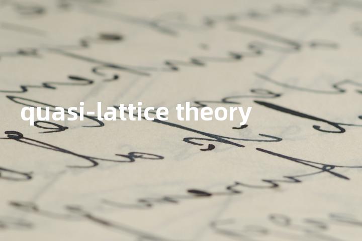 quasi-lattice theory单词图解，单词释义场景配图