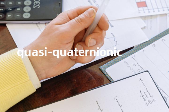 quasi-quaternionic单词图解，单词释义场景配图