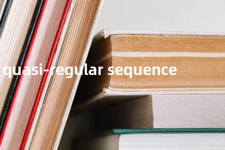 quasi-regular sequence单词图解，单词释义场景配图