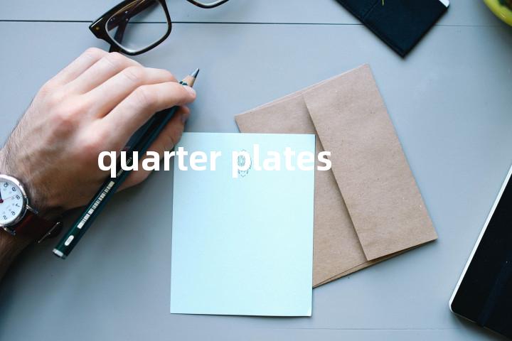 quarter plates单词图解，单词释义场景配图