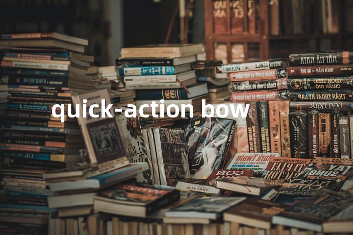 quick-action bow单词图解，单词释义场景配图