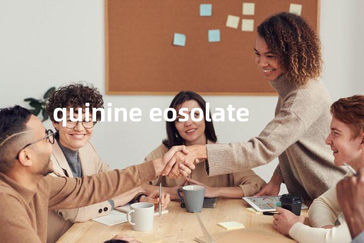 quinine eosolate单词图解，单词释义场景配图