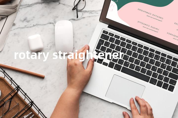 rotary straightener单词图解，单词释义场景配图