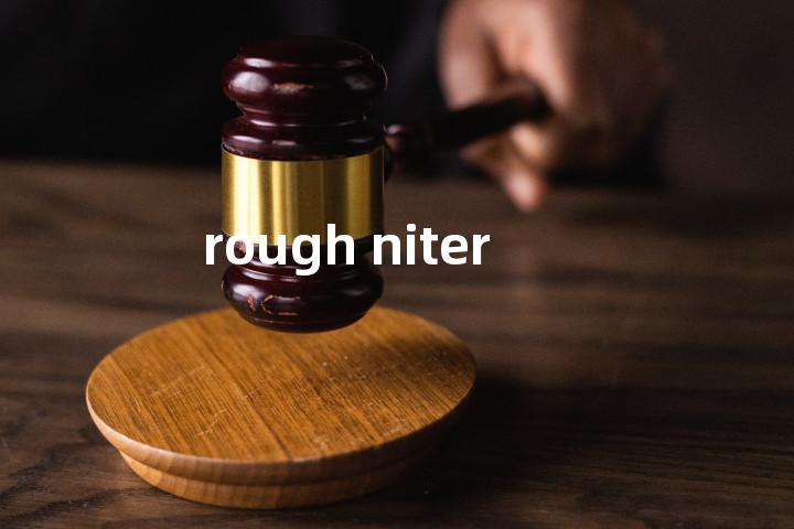 rough niter单词图解，单词释义场景配图