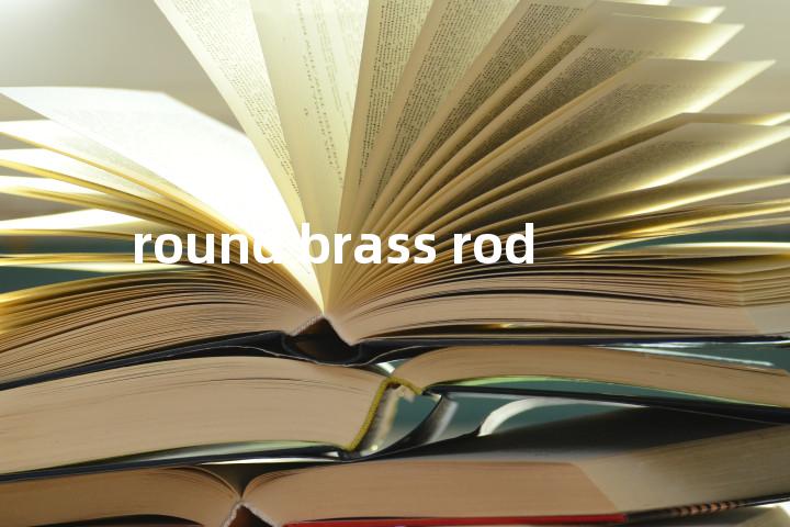 round brass rod单词图解，单词释义场景配图