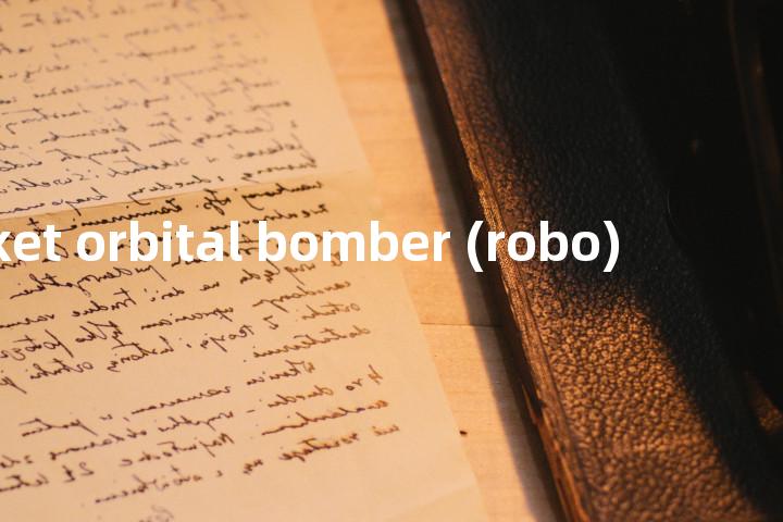 rocket orbital bomber (robo)单词图解，单词释义场景配图
