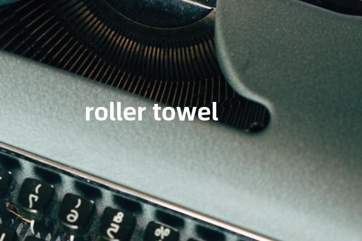 roller towel单词图解，单词释义场景配图